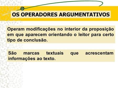 OPERADORES ARGUMENTATIVOS